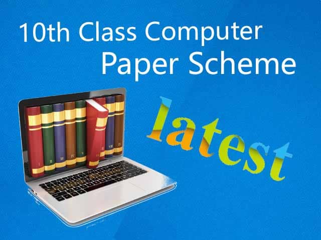 Computer 10th Class Paper Scheme 2020 (Punjab board)