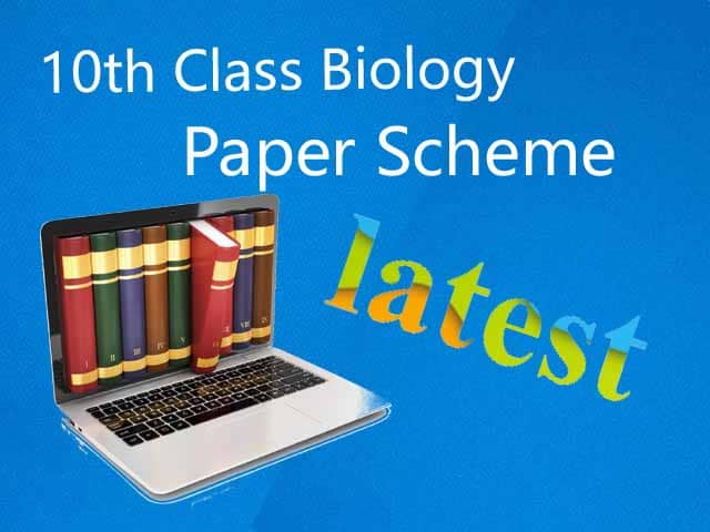 Biology 10th Class Paper Scheme 2020 (Punjab board)